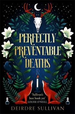 Perfectly preventable deaths by Deirdre Sullivan