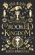 Six of Crows Crooked Kingdom H/B by Leigh Bardugo
