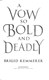 A Vow So Bold and Deadly P/B by Brigid Kemmerer