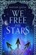 We Free The Stars P/B by Hafsah Faizal