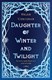 Daughter of winter and twilight by Helen Corcoran