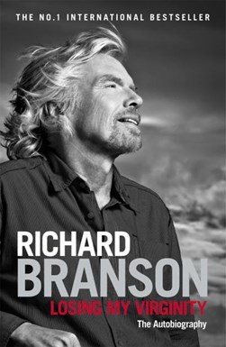 Losing my virginity by Richard Branson