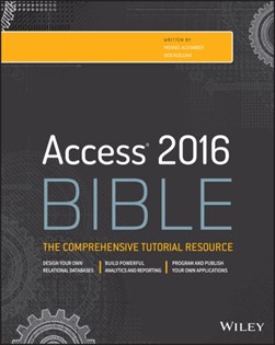 Access 2016 bible by Michael Alexander
