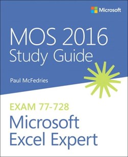 MOS 2016 study guide for Microsoft Excel expert by Paul McFedries