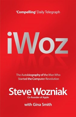 iWoz by Steve Wozniak