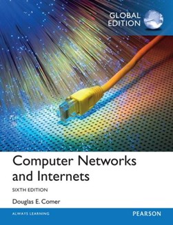 Computer networks and Internets by Douglas Comer