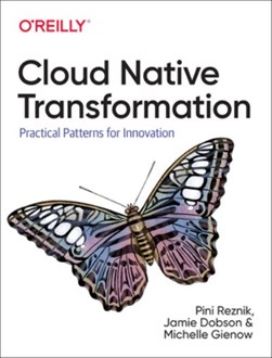 Cloud native transformation by Pini Reznik