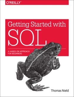 Getting started with SQL by Thomas Nield