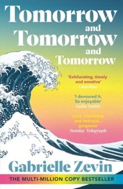 Tomorrow, and tomorrow, and tomorrow by Gabrielle Zevin