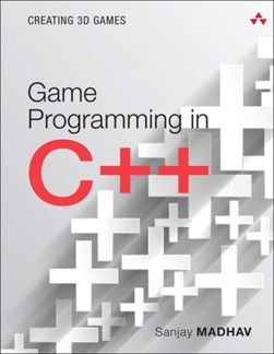 Game programming in C++ by Sanjay Madhav