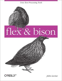Flex & bison by John R. Levine