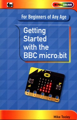 Getting started with the BBC micro:bit by Michael H. Tooley