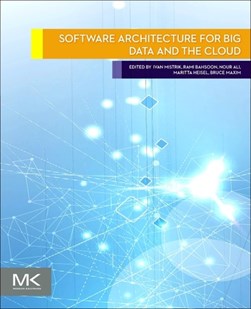 Software architecture for big data and the cloud by Ivan Mistrík