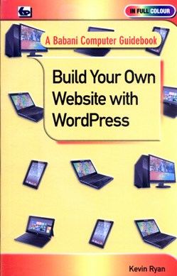 Build your own website with WordPress by Kevin Ryan