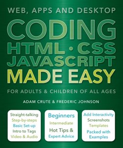 Coding HTML, CSS, Javascript made easy by Adam Crute