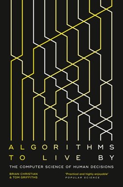 Algorithms To Live By P/B by Brian Christian