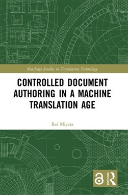 Controlled document authoring in a machine translation age by Rei Miyata