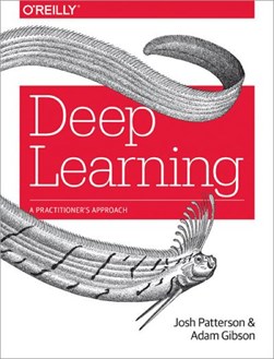 Deep learning by Josh Patterson