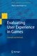 Evaluating user experience in games by Regina Bernhaupt