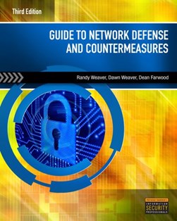 Guide to network defense and countermeasures by Randy Weaver
