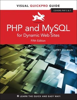 PHP and MySQL for dynamic web sites by Larry E. Ullman