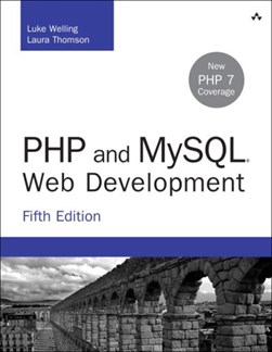 PHP and MySQL web development by Luke Welling