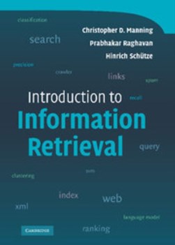 An introduction to information retrieval by Christopher D. Manning