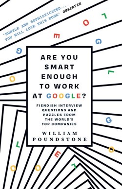 Are You Smart Enough To Work At Google  P/ by William Poundstone