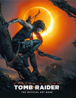 Shadow of the Tomb Raider by Paul Davies