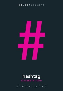 Hashtag by Elizabeth M. Losh