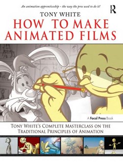 How to make animated films by Tony White