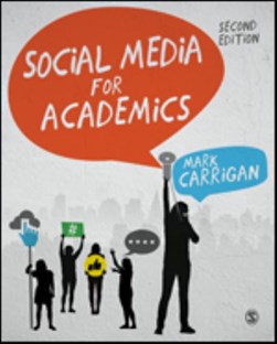 Social media for academics by Mark Carrigan