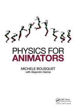 Physics for animators by Michele Bousquet