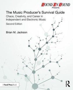 The music producer's survival guide by Brian Jackson
