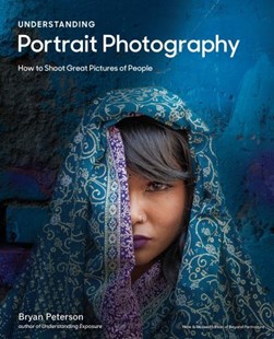 Understanding portrait photography by Bryan Peterson