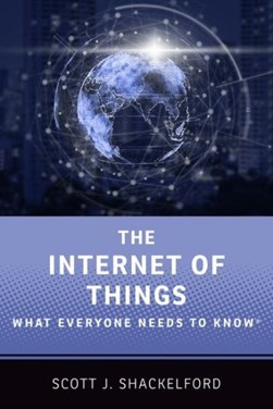 The Internet of Things by Scott J. Shackelford
