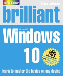 Brilliant Microsoft Windows 10 by Steve Johnson
