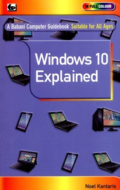 Windows 10 explained by Noel Kantaris