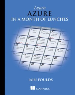 Learn Azure in a Month of Lunches by Iain Foulds