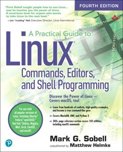 A practical guide to Linux commands, editors, and shell programming by Mark G. Sobell