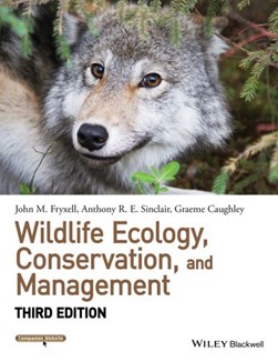 Wildlife ecology, conservation, and management by John M. Fryxell