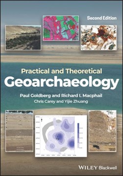 Practical and theoretical geoarchaeology by Paul Goldberg