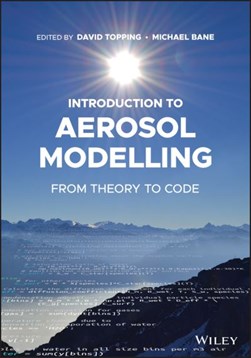 Introduction to aerosol modelling by David L. Topping