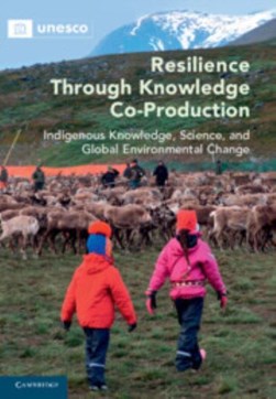 Resilience through knowledge co-production by Marie Michèle Roué
