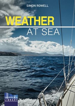 Weather at sea by Simon Rowell