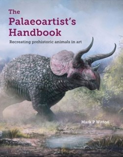 The palaeoartist's handbook by Mark P. Witton