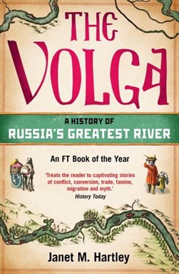The Volga by Janet M. Hartley