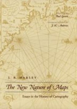 The new nature of maps by J. B. Harley