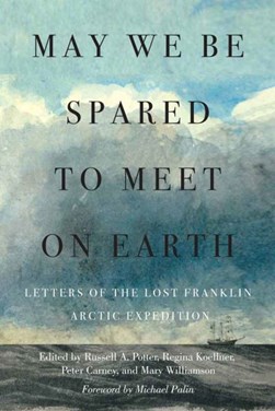 May we be spared to meet on Earth by Russell A. Potter
