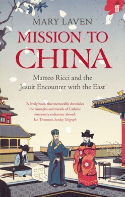Mission to China by Mary Laven